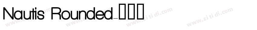 Nautis Rounded字体转换